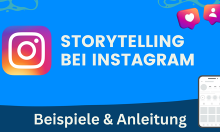 Storytelling bei Instagram | Beispiele & Anleitung